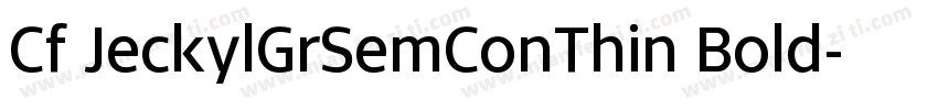 Cf JeckylGrSemConThin Bold字体转换